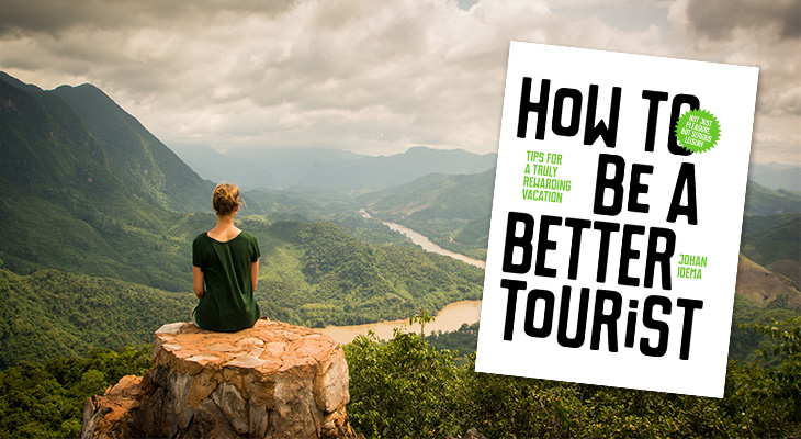 Johan Idema - How to be a better tourist Johan Idema - How to be a better tourist